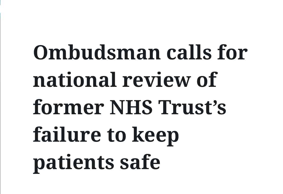 Ombudsman Calls For National Review Of Former Nhs Trusts Failure To